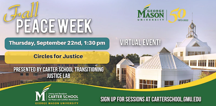 GMUTJL's tweet photo. Please join us for the Fall 2022 Peace Week! Circles for Justice / Facilitated by @SusanFHirsch and TJL
Register here: https://t.co/4OfmOutPU7
#GMUCarterSchool #CarterSchoolPeaceWeek #Conflictresolution https://t.co/DgL3xm4kI1