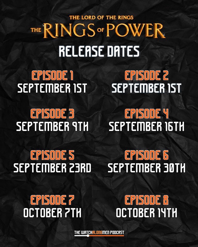 watchalongmen's tweet photo. Don’t miss an episode of Lord of the Rings Rings of Power with this release schedule. You already know we are excited to watch and discuss! https://t.co/sghf6UnXED