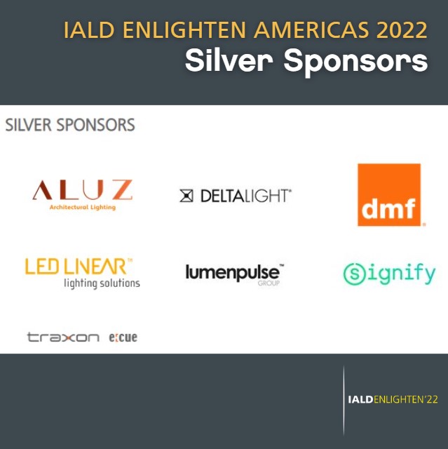 Thank you so much to our wonderful Silver sponsors of IALD Enlighten Americas 2022! We are very grateful for your support!