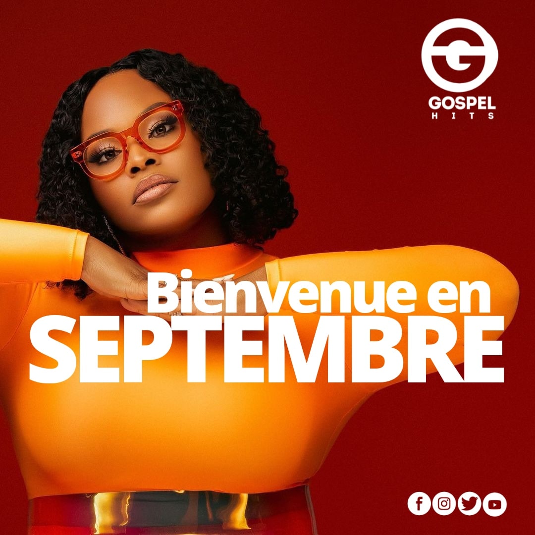 Bienvenue en Septembre sur GOSPELHITS