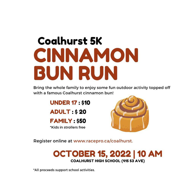 Coalhurst 5k Cinnamon Bun Run - Come enjoy some family fun on October 15, 2022. Any questions please contact Kim Horak or Jill Rauda at the Coalhurst High School – 403-381-4812. coalhurst.ca/event/coalhurs…