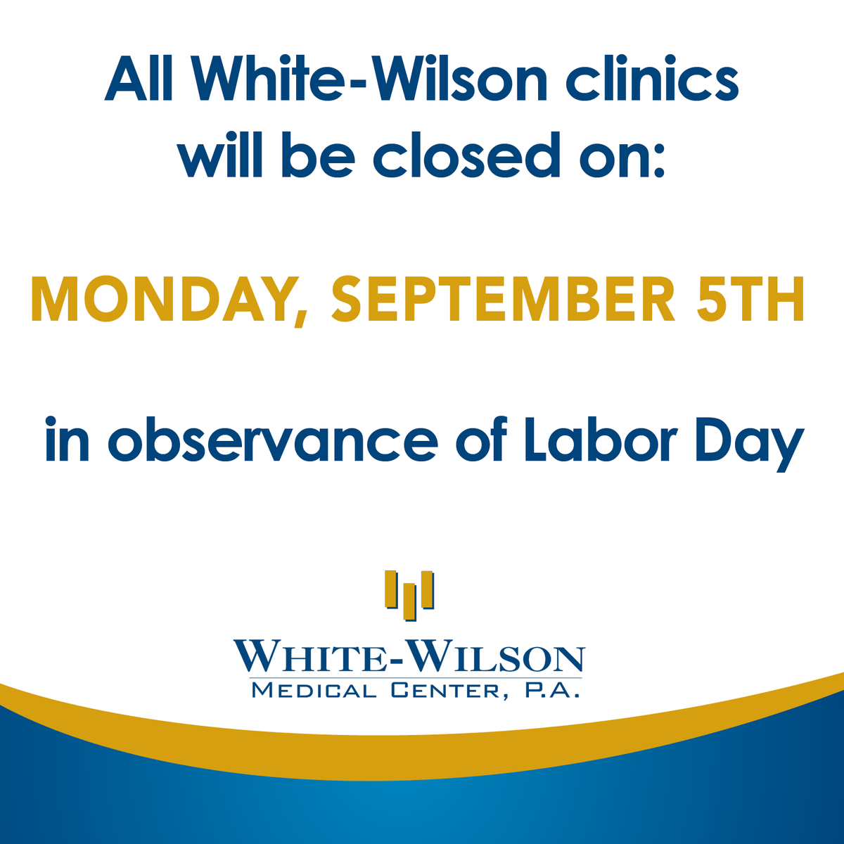 All White-Wilson Medical Center clinics will be closed on September 5, in honor of #LaborDay. Regular clinic hours will resume of Tuesday, September 6.