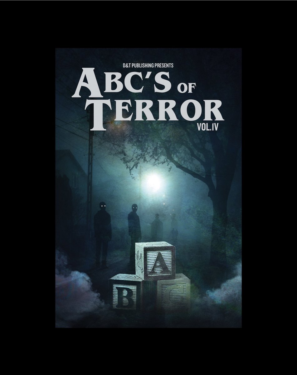 Dandtpublishing's tweet photo. It’s COVER REVEAL TIME!! 

D&amp;T Publishing Presents - ABC’s of Terror, Volume 4

Cover art by @FrankNobleArt 

Available 9/9 on Godless and 9/23 on Amazon https://t.co/wzs36MFmGL