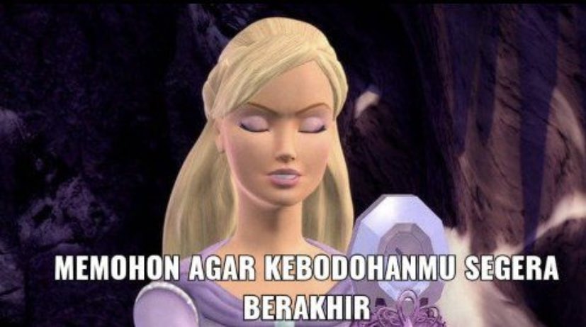 MEME BARBIE : gagal move on.

— a thread