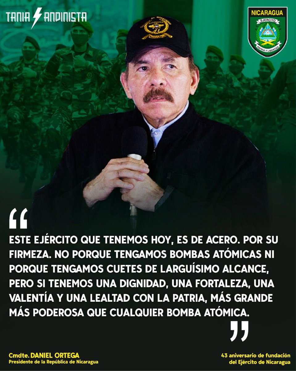 Ejército de acero el Ejército de Nicaragua por su dignidad  fortaleza, valentía y lealtad a la Patria. Garantía de Paz,Estabilidad y Soberanía.#PatriaBenditayLibre
