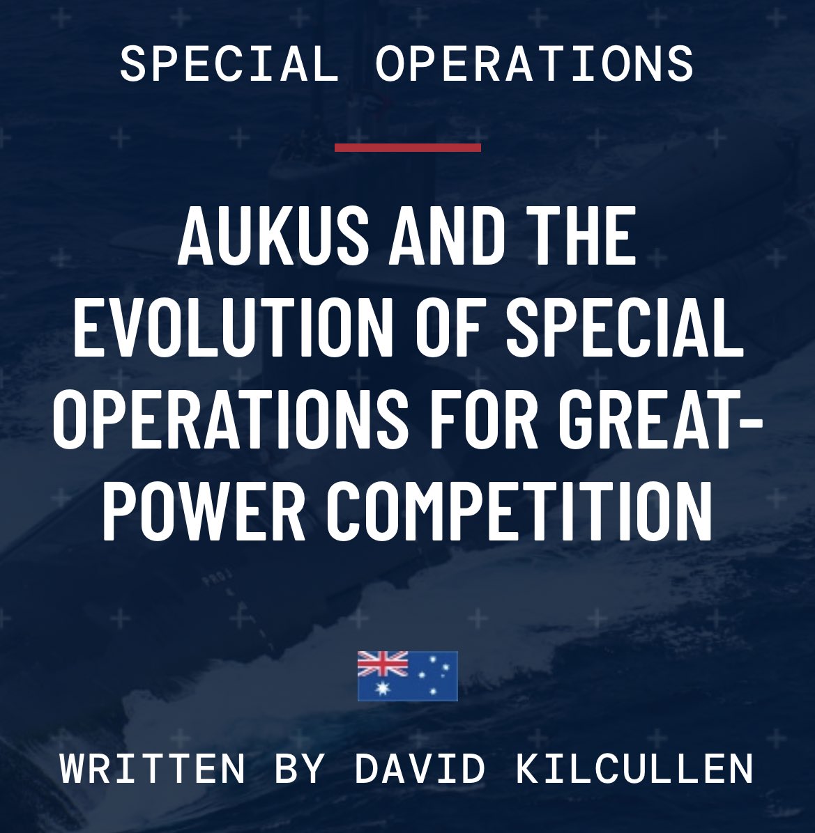 SecDefencePLuS's tweet photo. For S&amp;D PLuS, David Kilcullen writes on how special operations have emerged as an important area of quiet collaboration for 🇺🇸🇦🇺🇬🇧 in his piece “AUKUS and the Evolution of Special Operations for Great Power Competition.” https://t.co/4y2iiWG827 https://t.co/pTYbjQxNpH