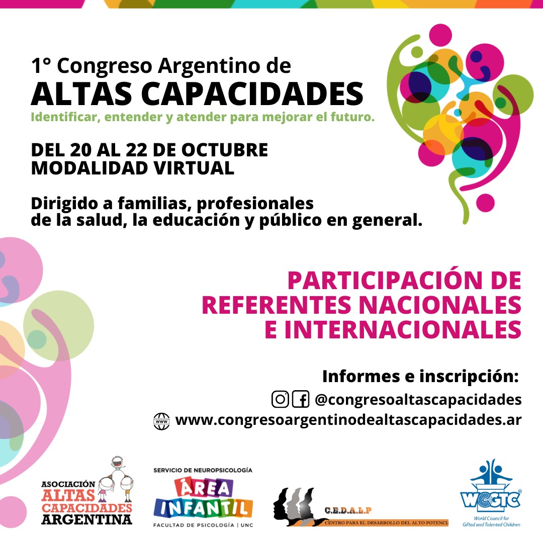 ¡Están abiertas las inscripciones para el 1° Congreso Argentino de Altas Capacidades!
Del 20 al 22 de Octubre. MODALIDAD VIRTUAL
Participación de referentes internacionales.
Dirigido a familias, profesionales de la salud, la educación y público en general.
congresoargentinodealtascapacidades.ar/aranceles-e-in…