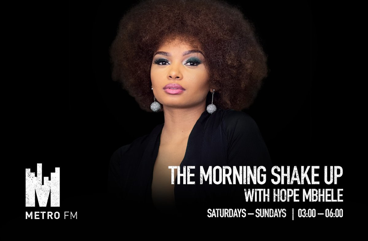 The Morning Shake Up with <a href="/hope_mbhele/">Hope Mbhele</a> | Saturdays and Sundays 03:00 - 06:00