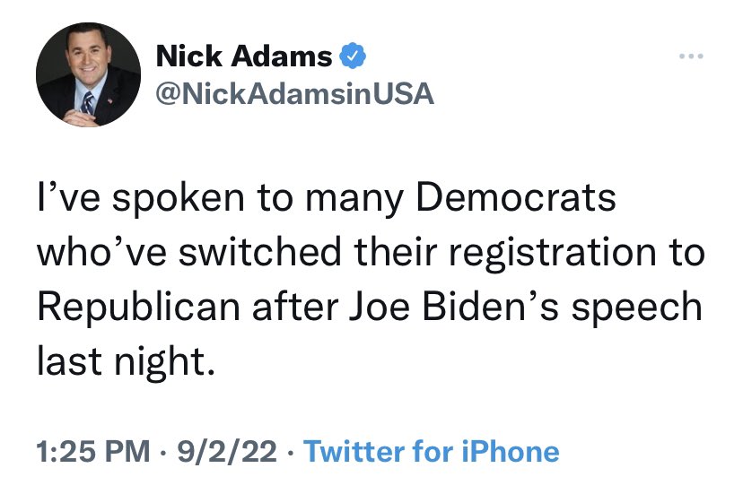 AmoneyResists's tweet image. .@NickAdamsinUSA: Show us proof of a single conversation you had with A SINGLE DEMOCRAT who “switched their registration to Republican after Joe Biden’s speech last night” and I’ll donate $1,000 to the candidate of your choice.