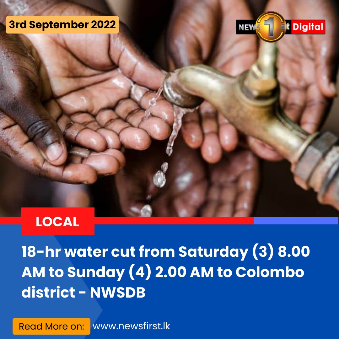 NewsfirstSL's tweet photo. 18-hr water cut to Colombo district
#SLnews #News1st #SriLanka #lka #WaterCuts #NWSDB #18hr https://t.co/2MlrwbmHCm