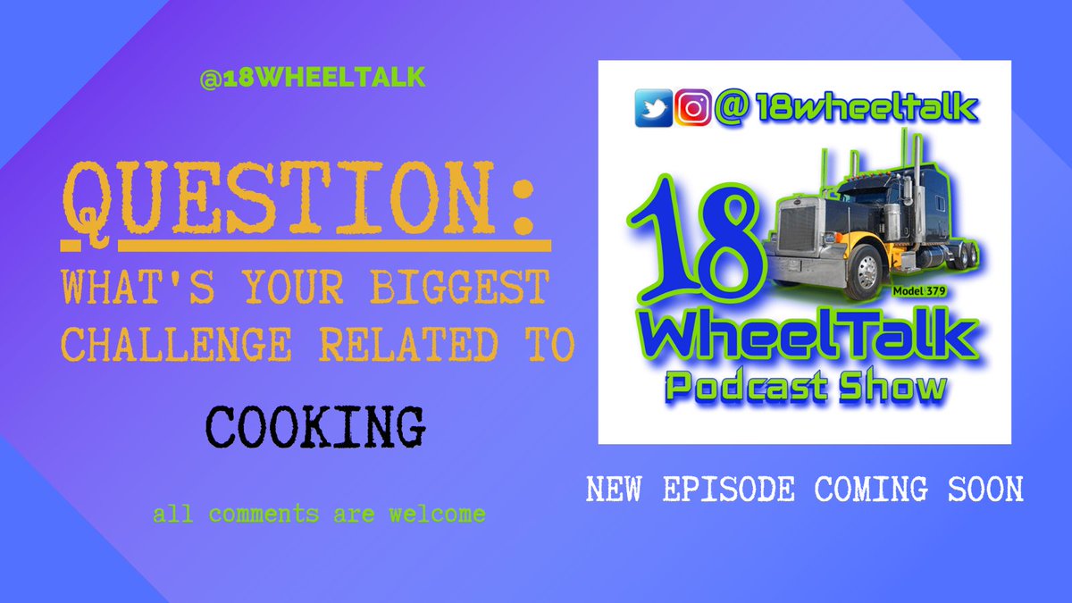 18wheeltalk's tweet photo. @18wheeltalk would #like to know your #answer to this #question in the #comments. What's Your Biggest #challenge Related to #Cooking. #NewVideo coming #Soon to our #youtubechannel nearest you.

#Likes #RETWEEETME #Share #18wheeltalk #podcast #podcastshow https://t.co/ROC33QZHPx