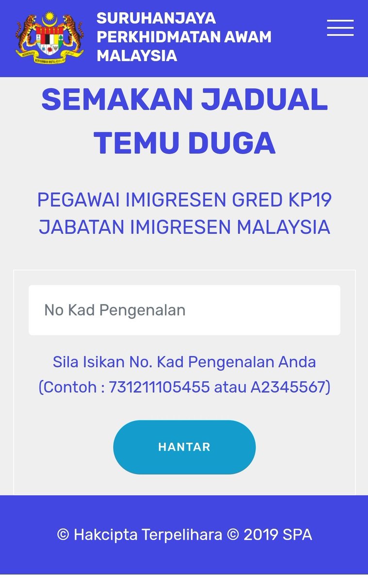 MAKLUMAN TERKINI : SEMAKAN PENJADUALAN TEMU DUGA 
=========================

PEGAWAI IMIGRESEN GRED KP19
JABATAN IMIGRESEN MALAYSIA

Tarikh Temu Duga: 19 September 2022 - 23 September 2022

Pautan Alternatif:
online.spa.gov.my/online/jad_td/…