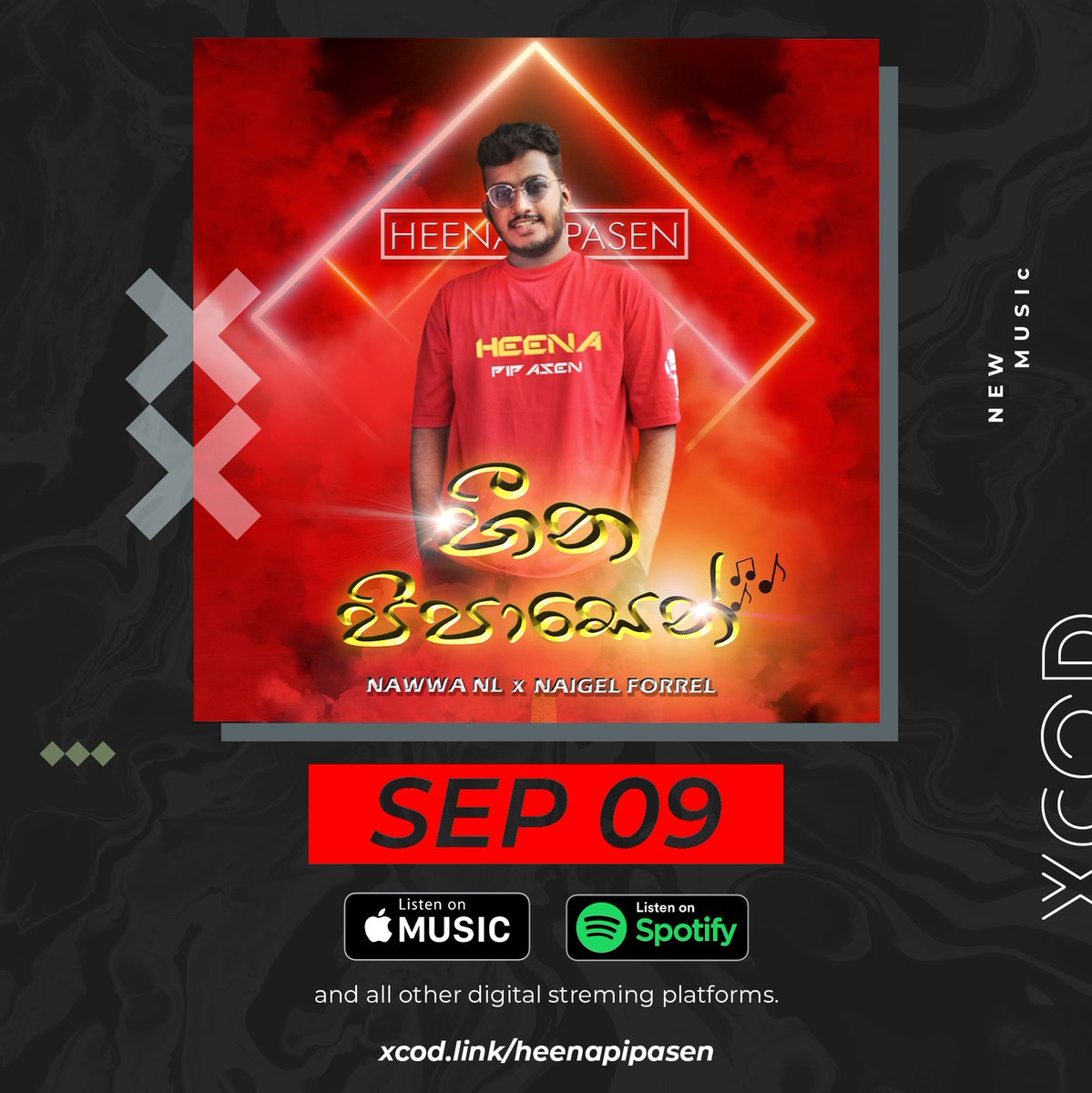 xcodrecords's tweet photo. New Music Aleart 💥
Pre-Save now https://t.co/8KkxC5SE0b 🔥
Heena Pipasen (හීන පිපාසෙන්) - Nawwa NL × Naigel Forrel
Release on Apple Music, Spotify and all other streaming platforms from September 9
#heenapipasen #NawwaNL #NaigelForrel #SriLanka #trending #NewMusic #Xcod #xcmg https://t.co/nWaBdFxD78