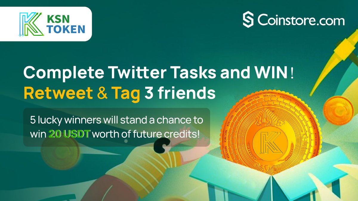 🔥 Complete Twitter Tasks and WIN 🔥

1️⃣ Like <a href="/CoinstoreExc/">Coinstore</a> Twitter 🐦
2️⃣ Retweet &amp; Tag 3 friends 🔄
3️⃣ Let us know why you like KSN Token down below! 👇

🎉 5 lucky winners will stand a chance to win 20 USDT worth of future credits!

#Coinstore #Futures #Credits #KSN