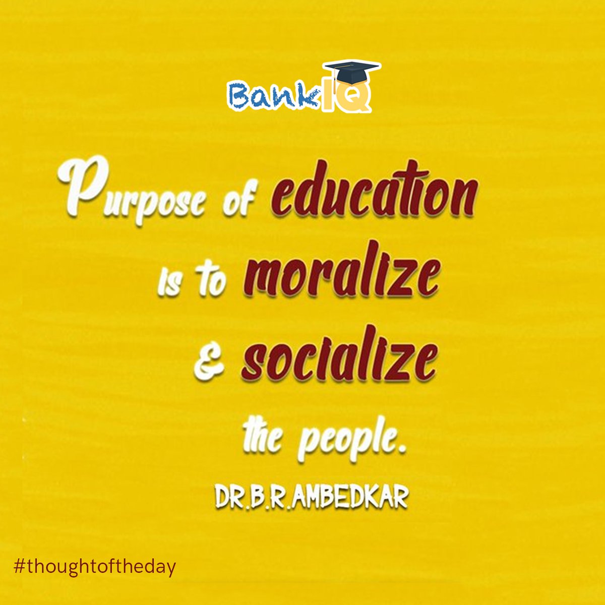 bankiqeducation's tweet photo. #educationpurpose #purposeofeducation #moralize #socialize #peopole #drbrambedkar #drbrambedkarthoght #goodeducation #education #foundation #betterfuture #future
#thoughtoftheday #education #most #powerful #weapon #changetheworld #Motivationalquote #dailymotivation https://t.co/ZsSxnmFdg9