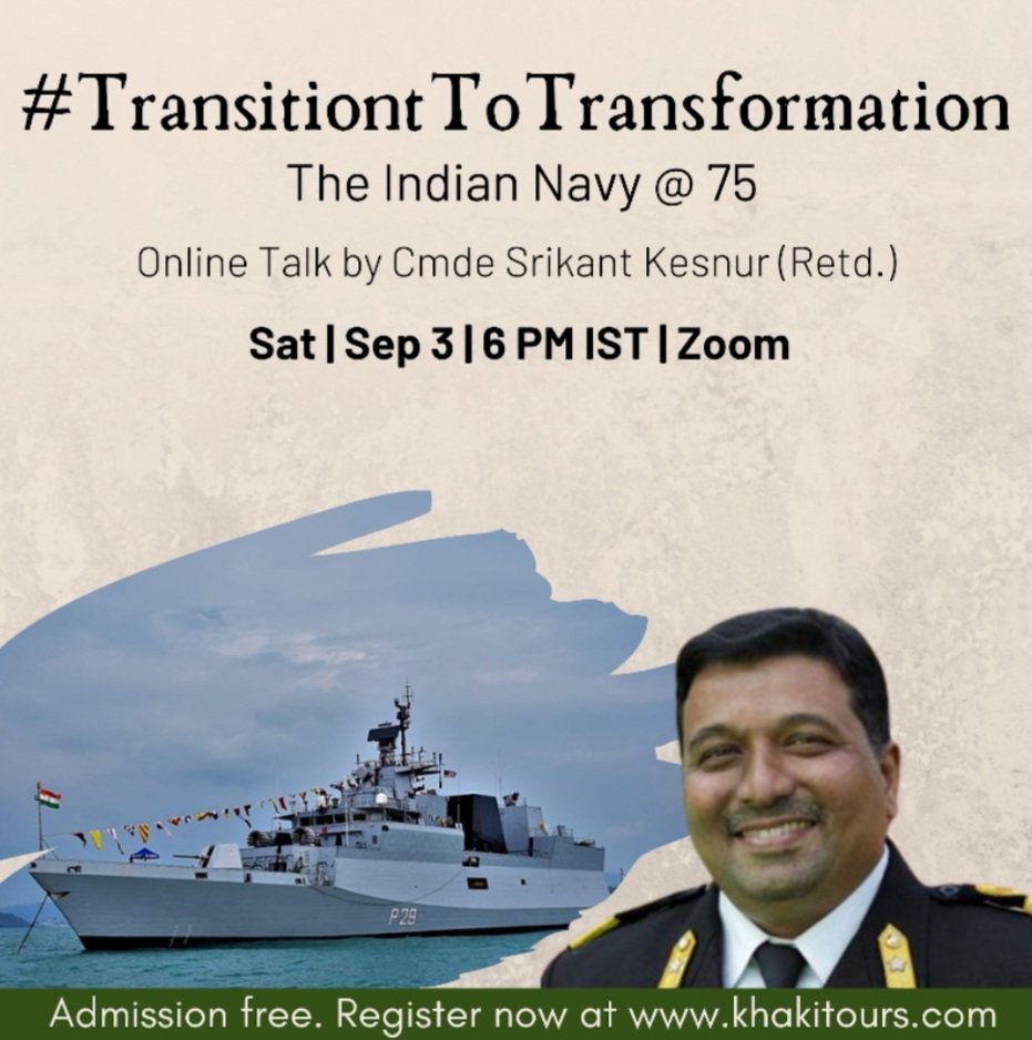 KhakiLab's tweet photo. Join us today on our online talk #TransitionToTransformation - The Indian Navy @ 75 as Navy historian - Cmde @srikantkesnur , VSM (Retd), tells us the fascinating story of the Indian Navy's growth and development. 

⏰: September 03, Sat, 6 PM IST.
Online Talk: Zoom https://t.co/d4iKEJVkDm