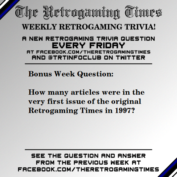TRTinfoclub's tweet photo. Weekly #Retrogaming #Trivia! Final Bonus Week - https://t.co/fD2BvEjkEz - Submit a trivia question: trt@classicplastic.net - Read the latest issue: https://t.co/jdezGiTAqO #TheRetrogamingTimes #WeeklyRetrogamingTrivia https://t.co/jTurosLuRM