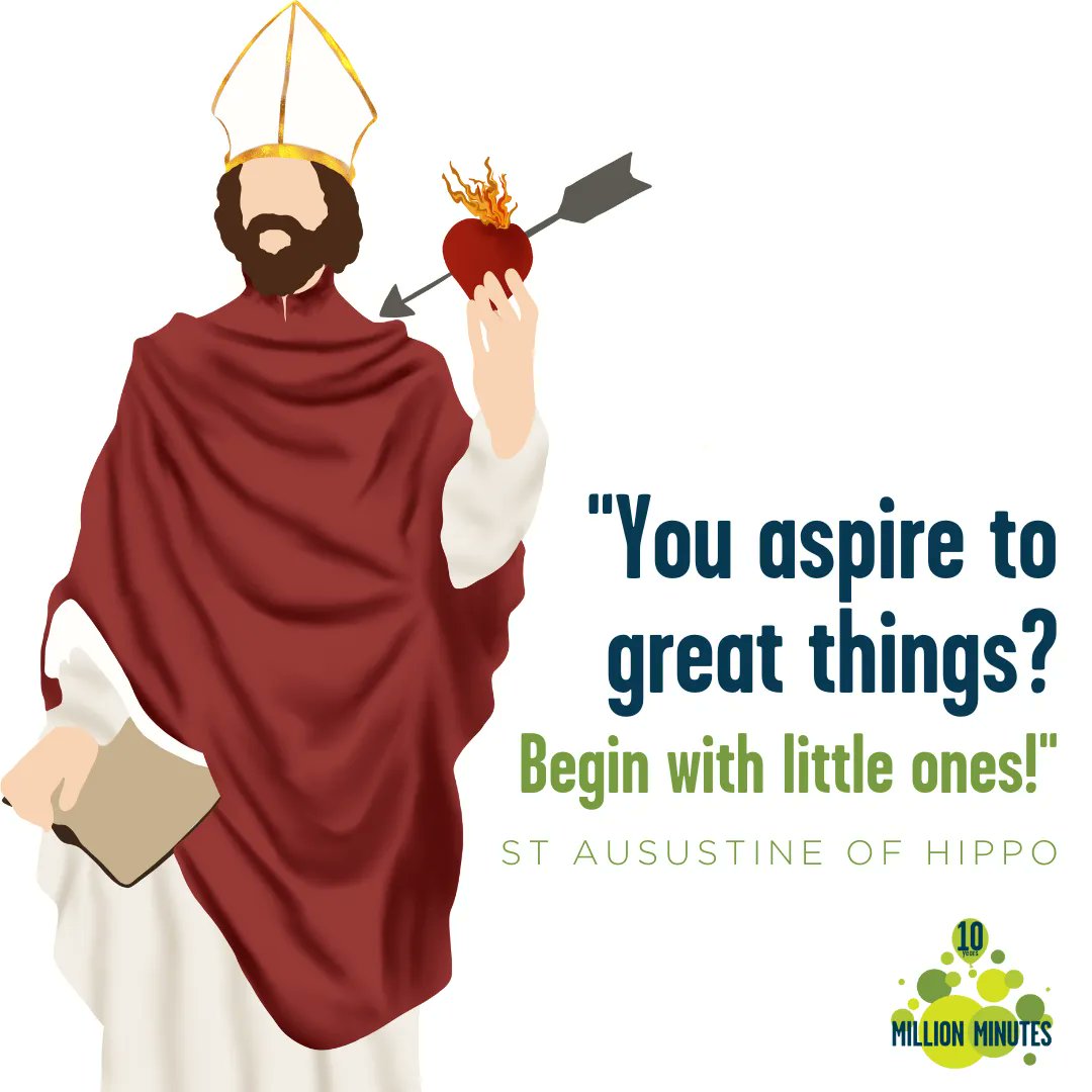 As students and teachers prepare for the new academic year starting this week we have reflected on St Augustine of Hippo 'You aspire to great things? Begin with little ones!', while the next academic year may seem daunting, taking one step at a time makes all the difference