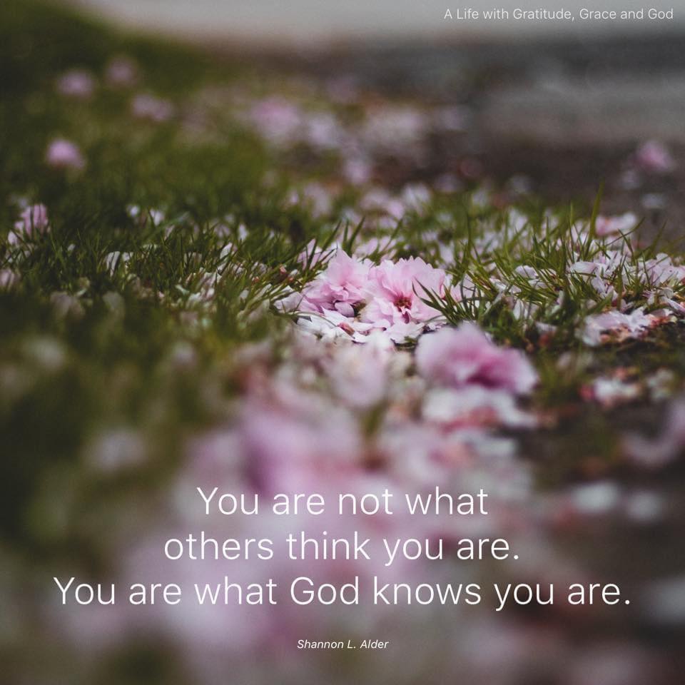 LifeWithJohn's tweet photo. You are not what others think you are. You are what God knows you are. - Sharon L. Adler ~ #BeYourself https://t.co/e2q9K6rE3X