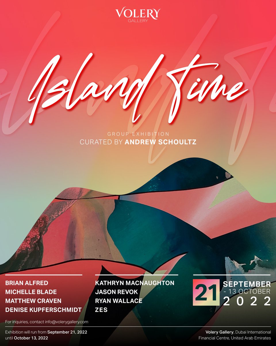 VoleryGallery's tweet photo. "Island Time" curated by Andrew Schoultz opens September 21st at our Dubai location.

Exhibiting Artists:
Brian Alfred
Michelle Blade
Matthew Craven
Denise Kupferschmidt
Kathryn MacNaughton
Jason Revok
Ryan Wallace
Zes

#VoleryGallery https://t.co/HiWWJGVCEg