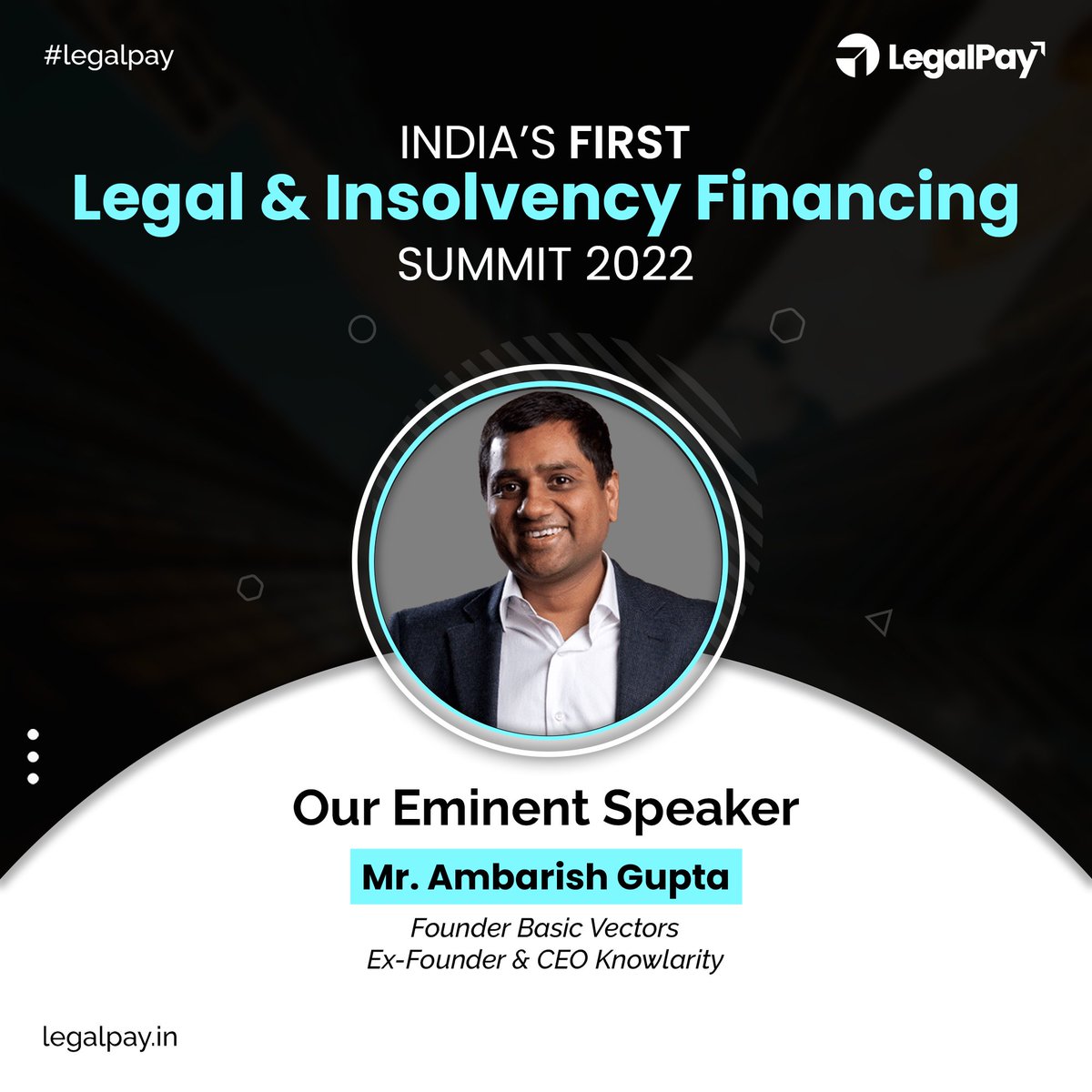 legal_pay's tweet photo. Since we are so close to the event, Team LegalPay is fired up and prepared to host India's first ever #Legaland #Insolvency #Financing Summit!
Meet our First eminent speaker, Mr. Ambrish Gupta, Founder – Basis Vectors Ex-Founder & CEO Knowlarity, https://t.co/pclLogTpPm