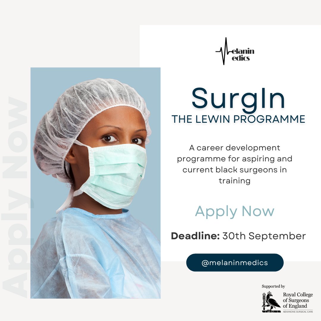 INTRODUCING... SurgIn: The Lewin Programme A career development programme for aspiring and current surgeons in training of Black African & Caribbean heritage in the UK. Applications are NOW OPEN for participants and ambassadors. Supported by @RCSnews melaninmedics.com/surgin