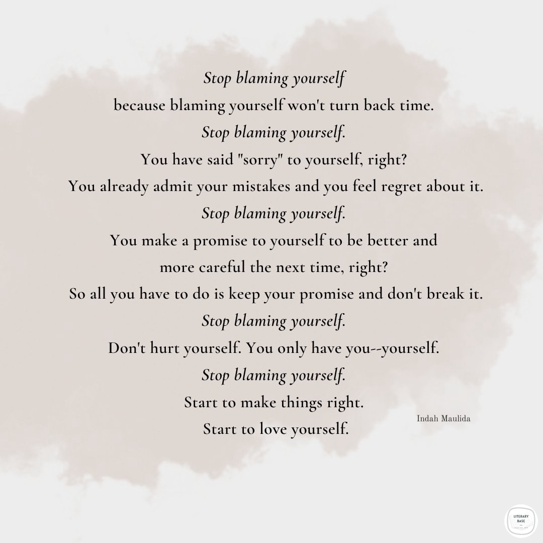 literarybase's tweet photo. Karya - Stop blaming yourself. You have said sorry to yourself, right? https://t.co/ft5G3ZJmhp