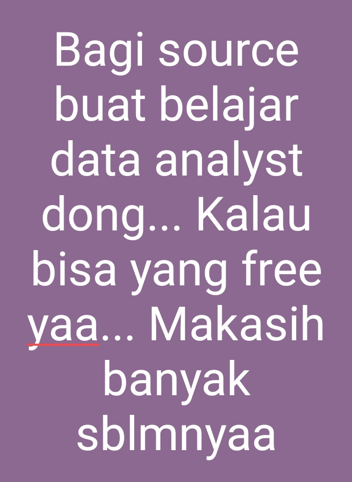 worksfess's tweet photo. Work! Aku pengen banget belajar data analyst tapi masi bingung mau mulai darimana... Makasih banyak yaa sebelumnyaa https://t.co/jNMTogBkCV