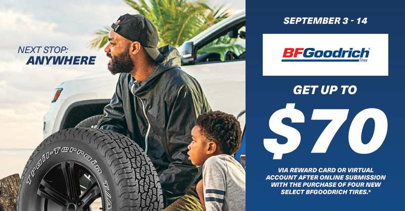 etireman's tweet photo. Get up to $70 after submission when you buy a new set of four select BFGoodrich tires! Offer valid 9/3/22 - 9/14/22. No other discounts apply. See redemption instructions for complete details. Void where prohibited. Shop now: https://t.co/nzsKclHAtS https://t.co/UOxSCK7BC4