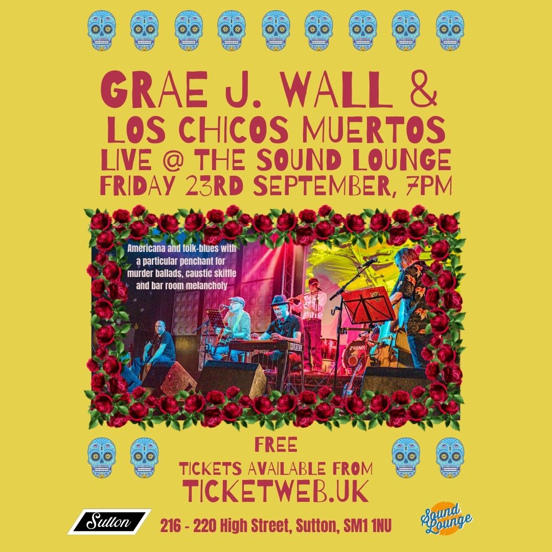 Ex-trailer Trash Orchestra front-man <a href="/GraeJ/">Grae Wall</a> brings his band Grae J. Wall &amp; Los Chicos Muertos to <a href="/soundloungeCIC/">The Sound Lounge</a>  #Sutton on Fri Sept 23rd. 7pm. Barroom Americana with a penchant for a murder ballad? How can you resist!
7pm. FREE ENTRY #artforall
Tickets: ticketweb.uk/event/grae-j-w…
