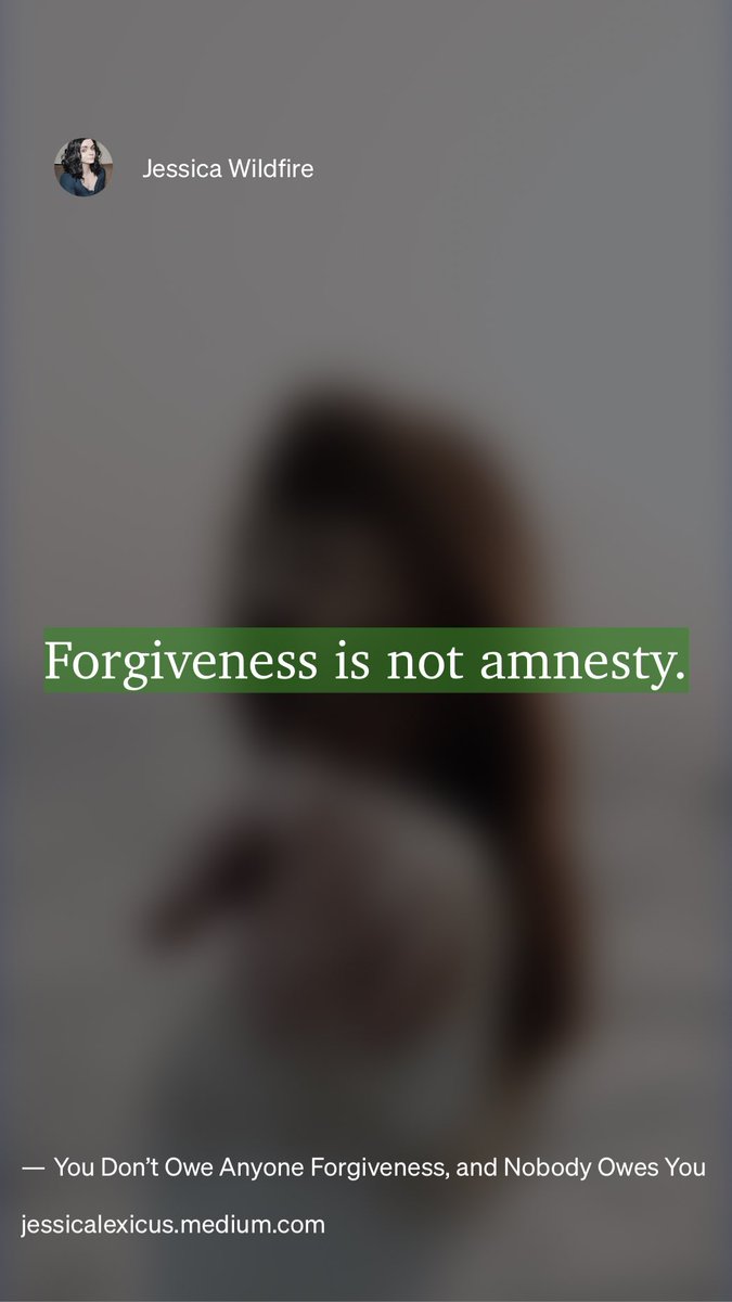 “You Don’t Owe Anyone Forgiveness, and Nobody Owes You” by Jessica Wildfire
link.medium.com/MCa2AkZK1sb