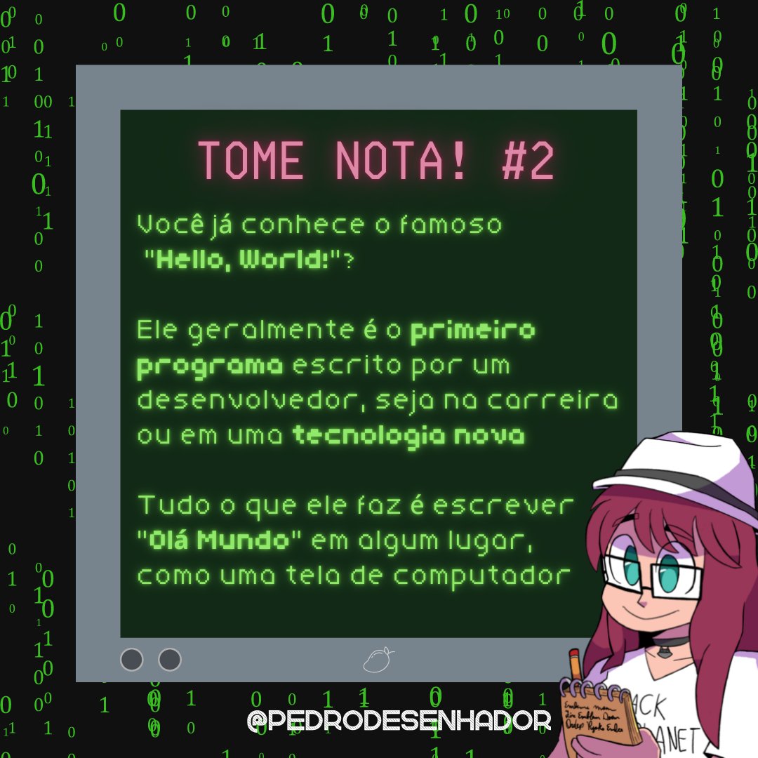 Projeto_Hanna's tweet photo. Mais um "TOME NOTA!" chegando na sua timeline!!!
Nesta 2ª edição, vamos falar do grande, do famoso, do impiedoso "HELLO, WORLD!"
#tomenota #ficaadica #computação #computadores #programação #helloworld #olamundo https://t.co/fyipq9Vr7r
