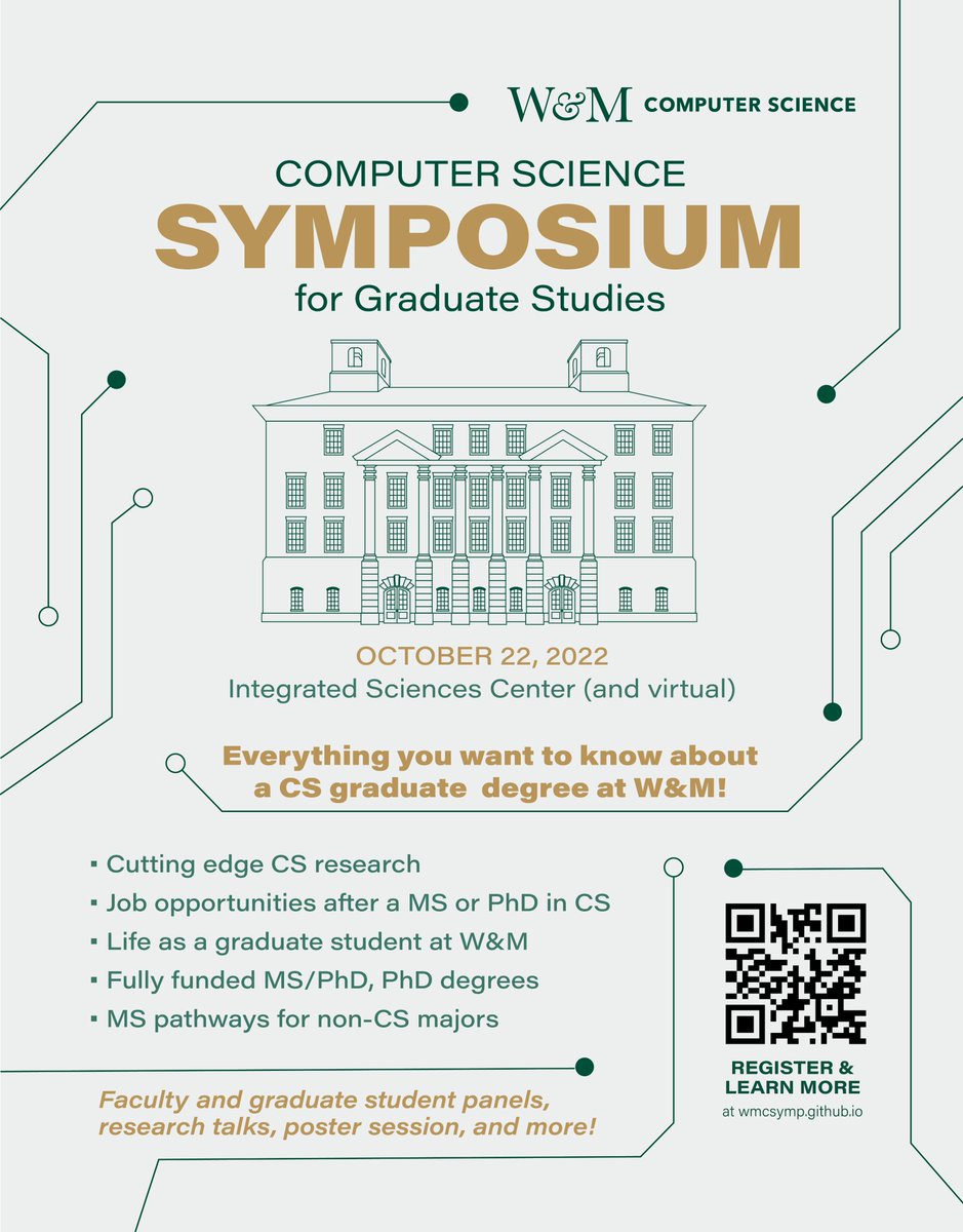 The Computer Science Department at William &amp; Mary is hosting its first Graduate Studies Symposium on Oct.22, 2022! It will introduce our Graduate Application Program and other things. If you are in the USA, you can apply for Travel Grant. For international students, attend online