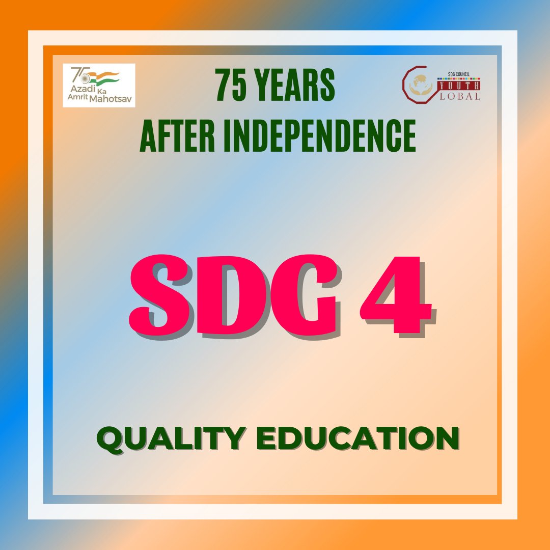 GoalsCouncil's tweet photo. India is celebrating 75 years of its Independence under the aegis of Azadi ka Amrit Mahotsav. The prospects of education have improved since independence, with some challenges to overcome. 
#azadi#azadikaamritmahotsav#sdg#sustainable https://t.co/56023kzmnL