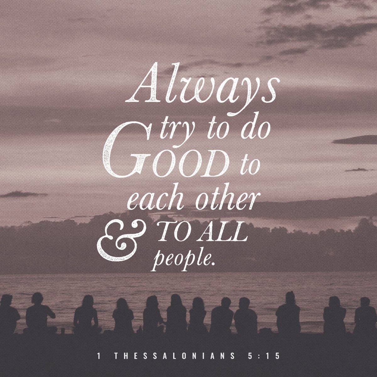 CeliaB418's tweet photo. See that no one pays back evil for evil, but always try to do good to each other and to all people.
1 Thessalonians 5:15 https://t.co/20E2KHdoHR