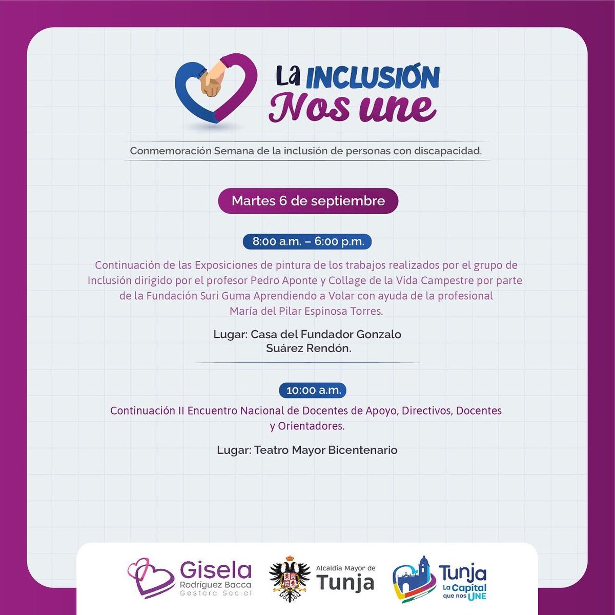 GiselaRodrBacca's tweet photo. ¡Esta es la programación para la conmemoración de la Semana de la Inclusión de Personas con Discapacidad en Tunja! 💜👩‍🦼👨‍🦯😎

Tendremos actividades artísticas 🎨, culturales 🎶, académicas 🧑🏽‍💻, Feria de emprendimiento 🛍 y más. 

Los esperamos en familia del 5 al 9 de septiembre🫶🏻 https://t.co/2drw5rmxmZ