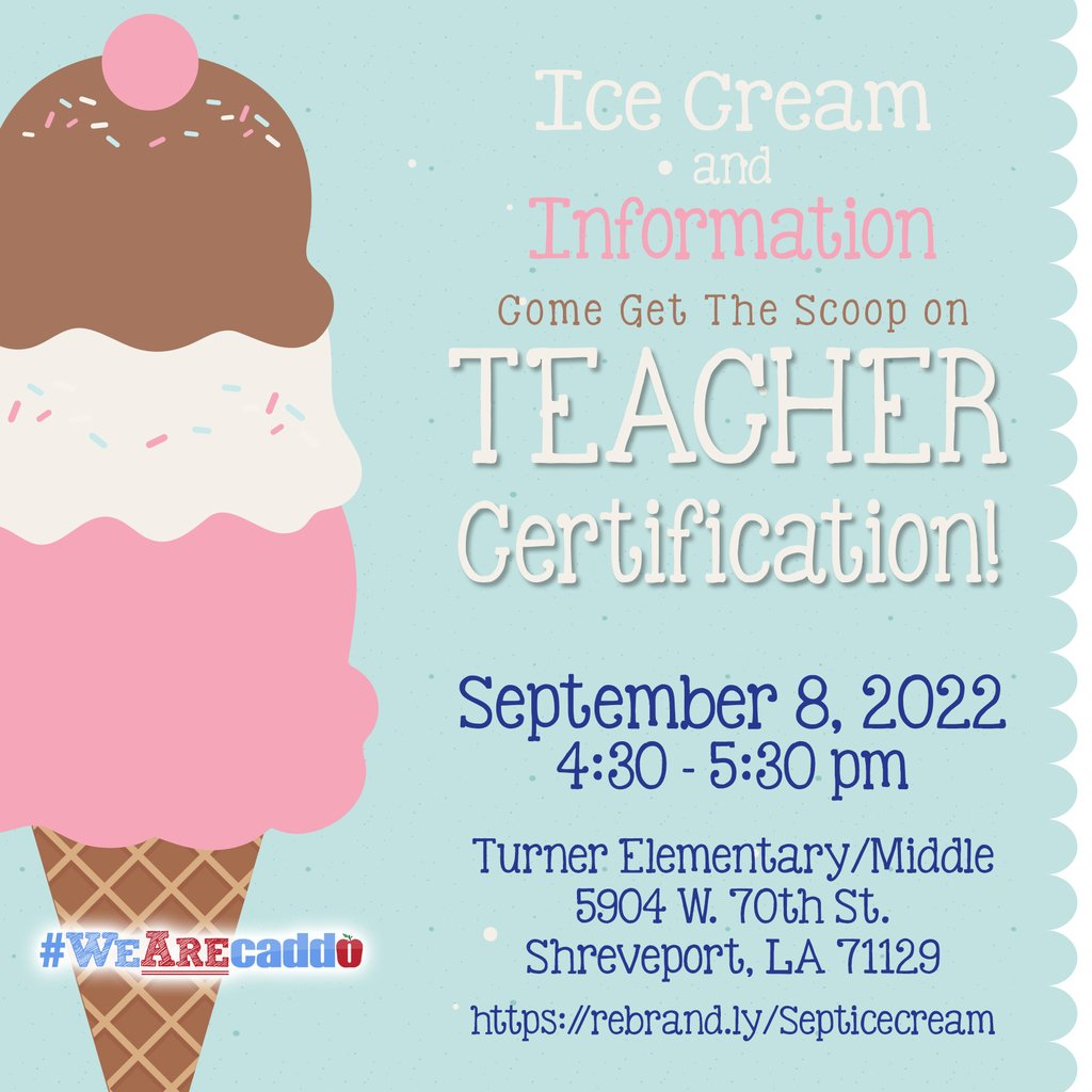 Interested in becoming a teacher? Come get the scoop on how to become a certified teacher in Caddo Parish Public Schools! Register for the September 8th session at Turner Elementary/Middle here: rebrand.ly/septicecream #wearecaddo #teachcaddo #getthescoop