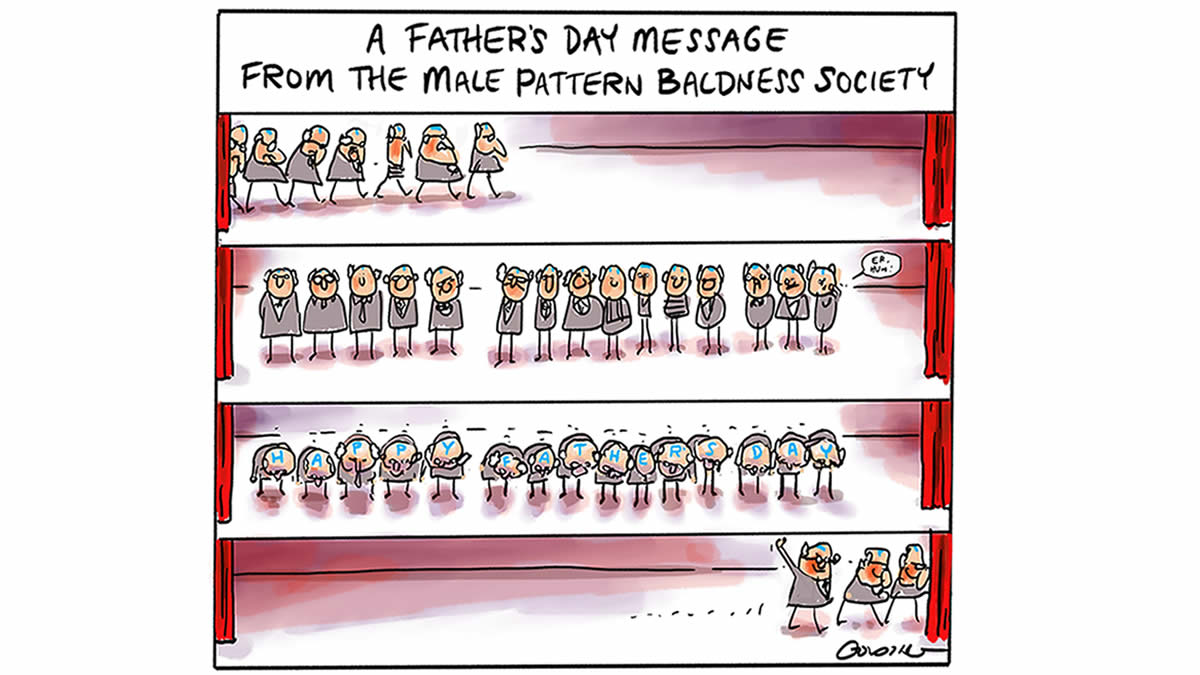 A #FathersDay2022 message from the Male Pattern Baldness Society.