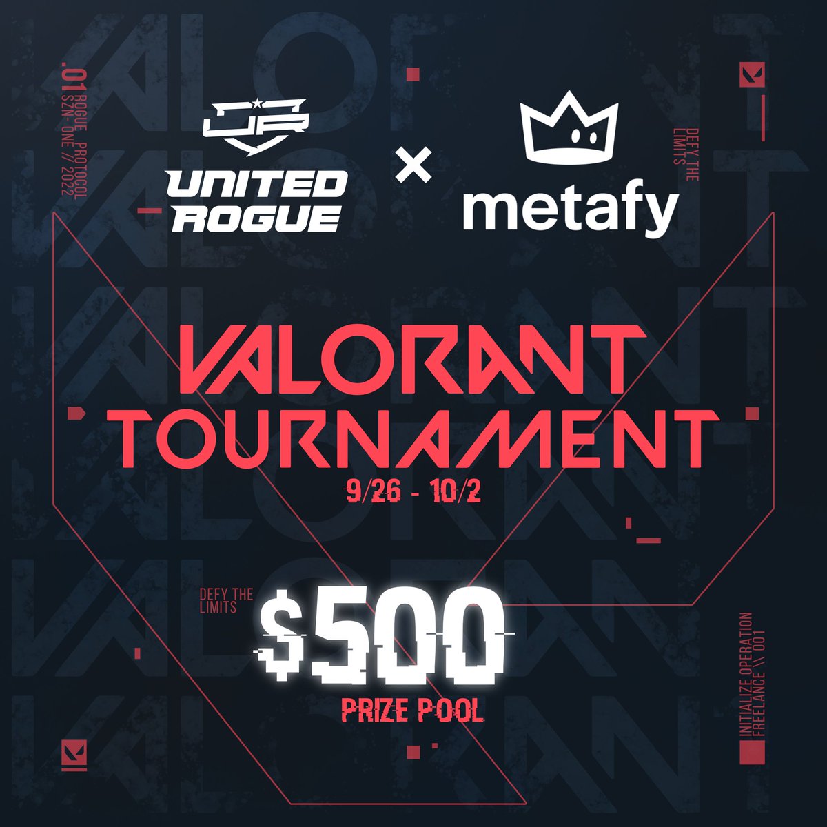 ANNOUNCING

UNITED ROGUE X METAFY VALORANT TOURNEY

INFO:
-Bring your own team
-Open signups here-> challonge.com/URxMetafy
-Winner Takes all
-Sep 26 through Oct 2

More info will be listed later

Thanks to our friends <a href="/TryMetafy/">Metafy</a> for sponsoring this event!
