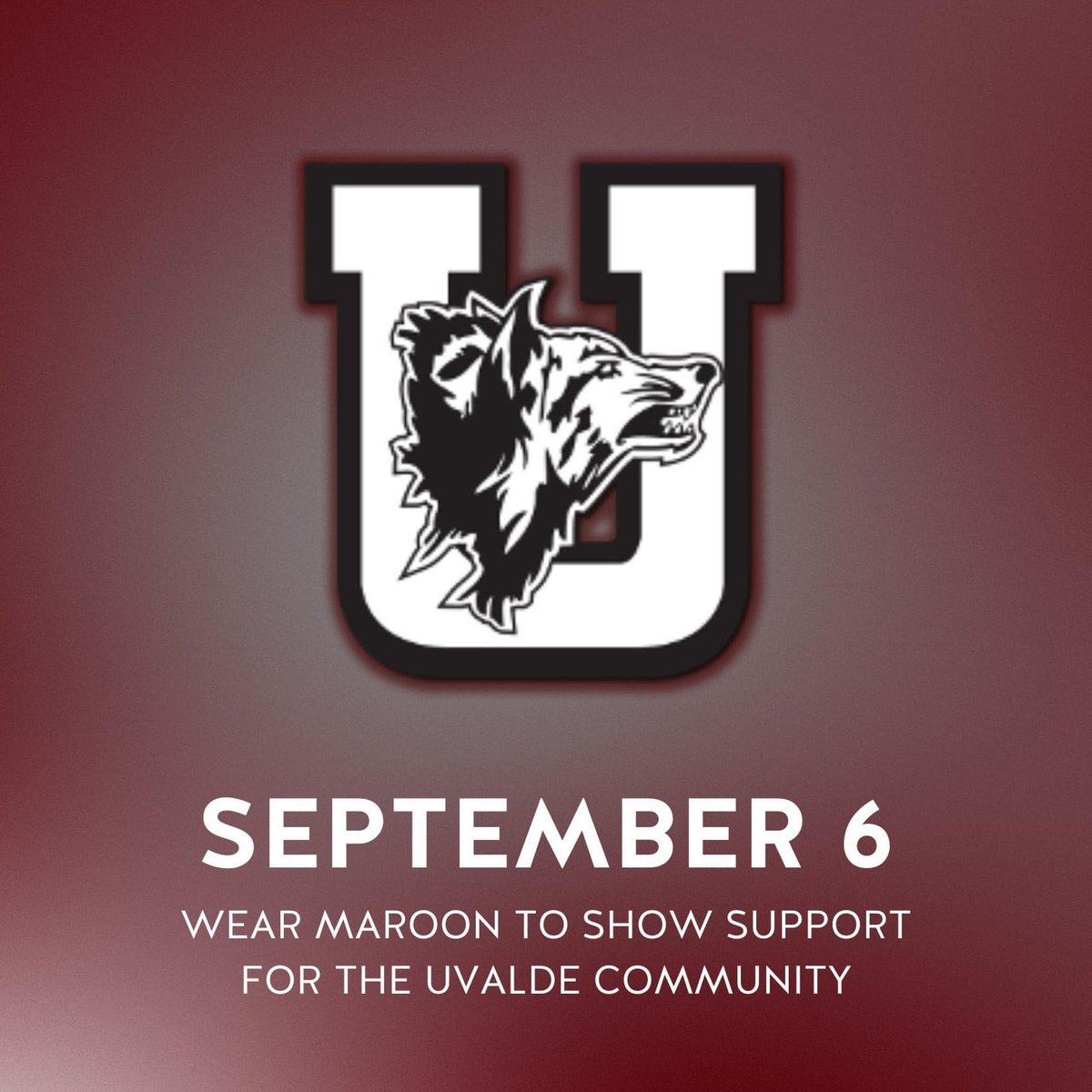 Wear maroon, Tuesday, September 6th, in support of Uvalde CISD's return to classes. #UvaldeStrong