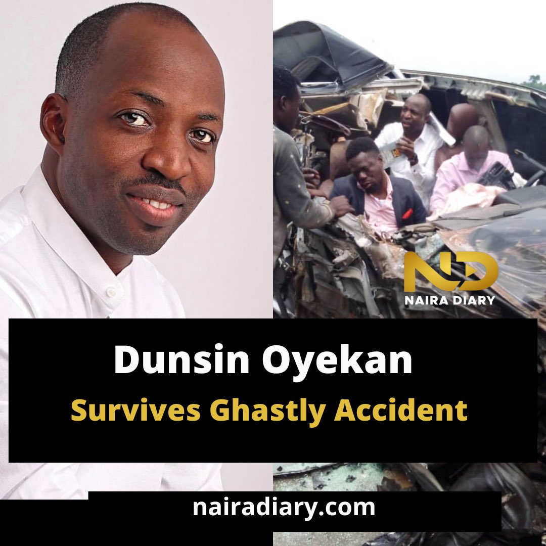 Naira Diary on X: Dunsin Oyekan was on his way to minister at Household of  David today when the accident happened. We thank God that he is not only  fine but was