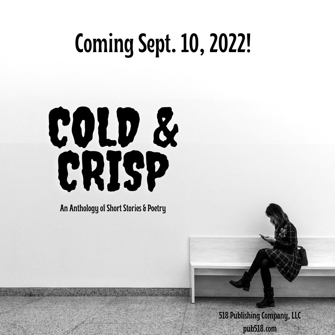 Pub518's tweet photo. The @pub518 is pleased announced the upcoming #book release of our 6th #anthology #coldandcrisp on 9/10/2022. Jump into a good #read that crosses many #genres and #writingstryles . #booklovers #writer #poetry #poetrylovers
https://t.co/f48RCqjBXK https://t.co/Q3uUTPXu9A