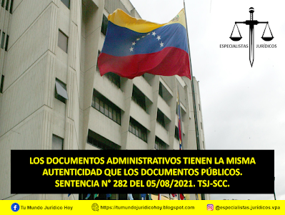 Furiamax's tweet photo. Sentencia N° 282 del 05/08/2021. TSJ-SCC. Los Documentos Administrativos Tienen la Misma Autenticidad que los Documentos Públicos. 
https://t.co/JxdFnt5vyC https://t.co/wN5vwO0KtR