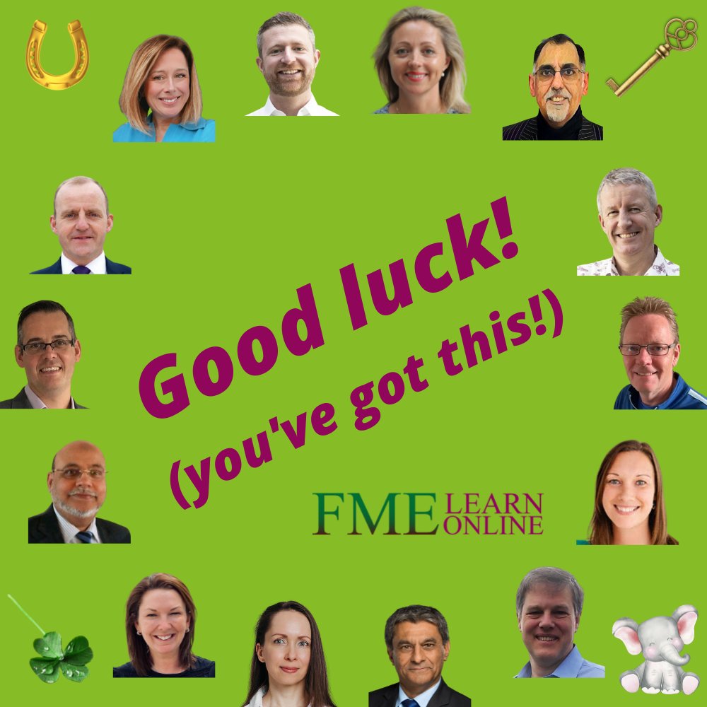 Good fortune to all of you sitting exams next week! From us all at FME Learn Online.