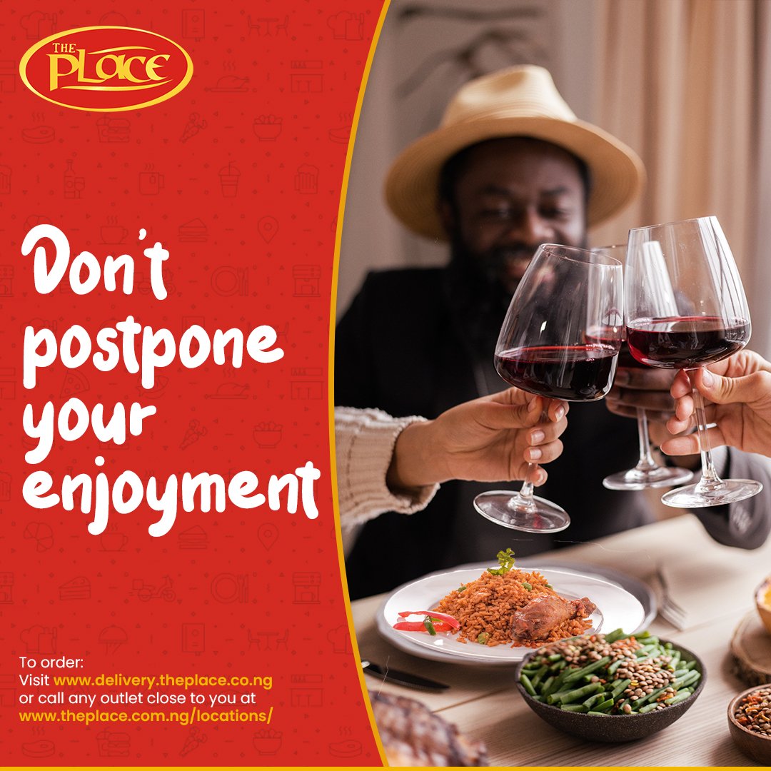 theplace_ng's tweet photo. Don't postpone your enjoyment at The Place🥳

Click https://t.co/TMdmg97ZT2 to place an order or call any of our outlets close to you at https://t.co/Cf013Ddsdt 

#theplacerestaurant 
#theplacetobe https://t.co/JcWPuRXsuY