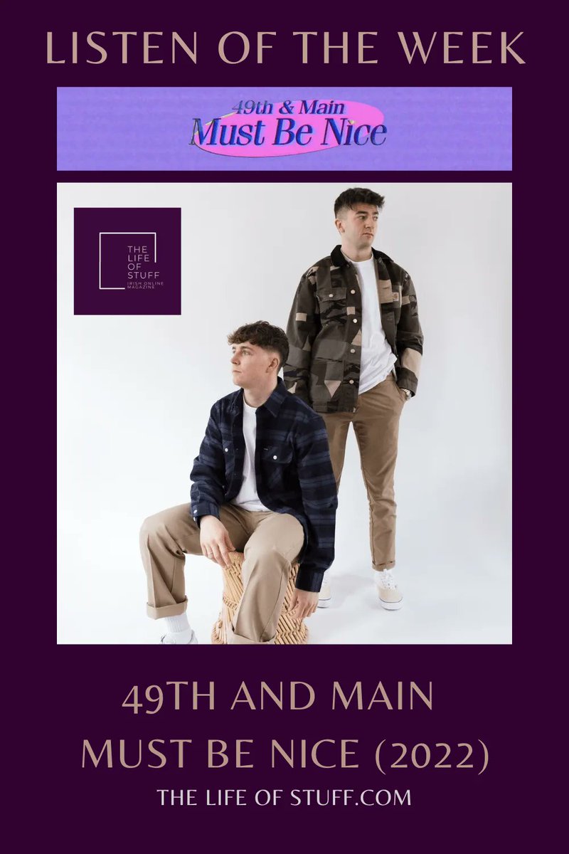dLifeofStuff's tweet photo. “This week’s Listen of the Week is 49th and Main – Must Be Nice EP released in July 2022.
Millions of streams and all major Irish music festivals under their belt. You have to know them -  https://t.co/UTvQMk9tBu
@49thandMain 
#49thandmain #irishmusic #indiemusic #electronicmusic https://t.co/5ewgq9hsB7