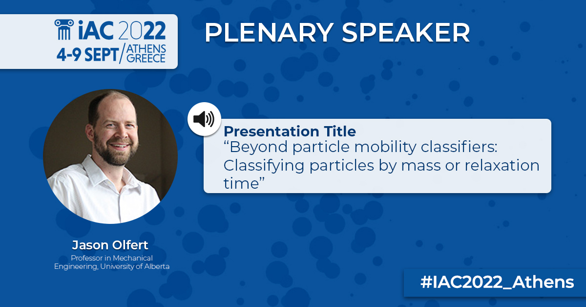 #IAC2022_Athens Early Morning Plenary Talk! 

Do not miss Prof. Jason Olfert sharing his knowledge on "Beyond particle mobility classifiers: Classifying particles by mass or relaxation time". (08.45 EEST | Trianti Hall/Online Platform)