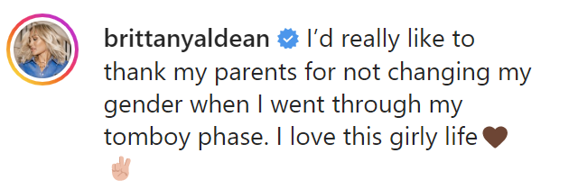 TulsiGabbard's tweet image. .@brittanyaldean thank you for having the courage to speak up on this important issue. I and many others were tomboys growing up too. Adults can do what they want, but hormone altering drugs and surgeries are irreversible and should never be allowed for children.