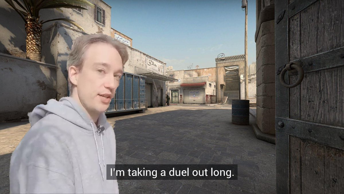 Me: "Alright guys let's rush B this round!"

My teammates: