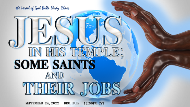 TheIsraelofGod's tweet image. Peace family! The September 24th, 2022 Sabbath lesson will be "Jesus In His Temple; Some Saints &amp;amp; Their Jobs" at 12 Noon C.T. Watch us LIVE at theisraelofgod.com/watch-online/ or on our FB or YT channels. 🙏🏿📔🤗